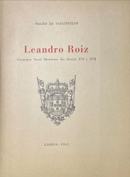 LEANDRO ROIZ. Construtor Naval Micaelense dos Séculos XVI e XVII.
